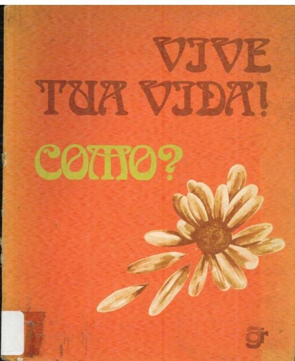 Vive tua vida! Como?